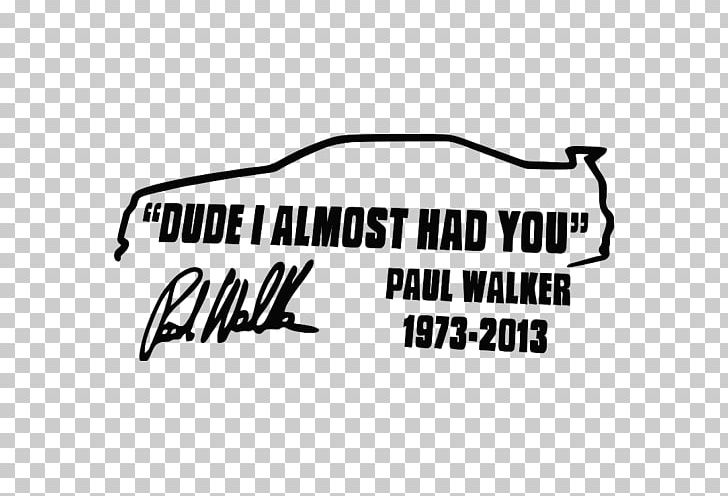 Paul Walker "I Almost Had You" Vinyl Decal | Oracal 651 Car Sticker